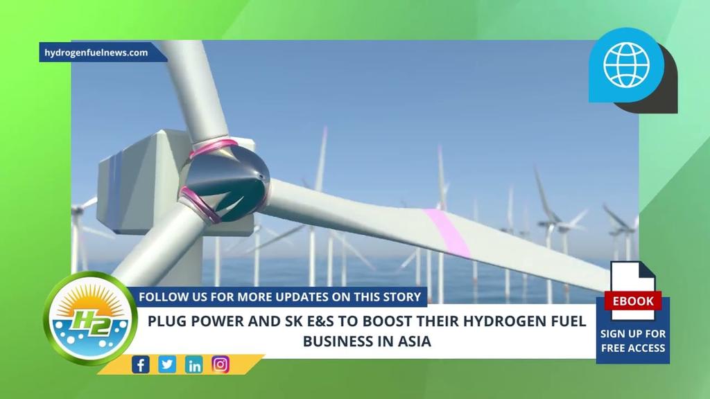 'Video thumbnail for Hydrogen News - Plug Power and SK E&S to Boost Their Hydrogen Fuel Business in Asia'