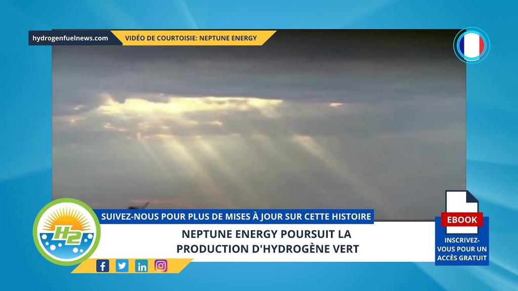 'Video thumbnail for [French] Neptune Energy to pursue green hydrogen fuel production'