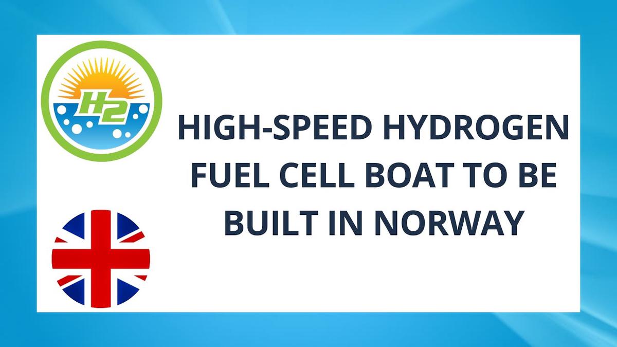 'Video thumbnail for High-speed hydrogen fuel cell boat to be built in Norway'