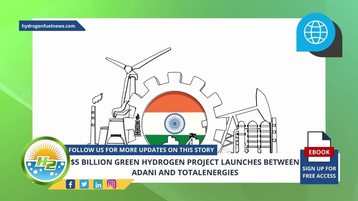 'Video thumbnail for Hydrogen News - $5 Billion Green Hydrogen Project Launches Between Adani and TotalEnergies'