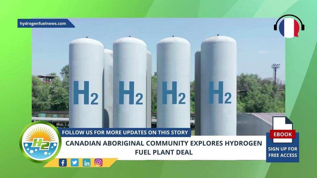 'Video thumbnail for (French) Hydrogen news - Canadian Aboriginal community explores hydrogen fuel plant deal'