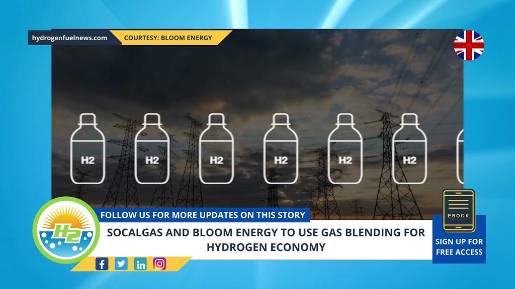 'Video thumbnail for SoCalGas and Bloom Energy to use gas blending for hydrogen economy'