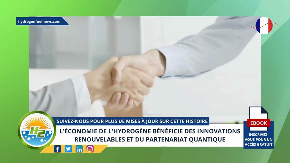 'Video thumbnail for [French] Hydrogen economy gets boost from Renewable Innovations and Quantum partnership'