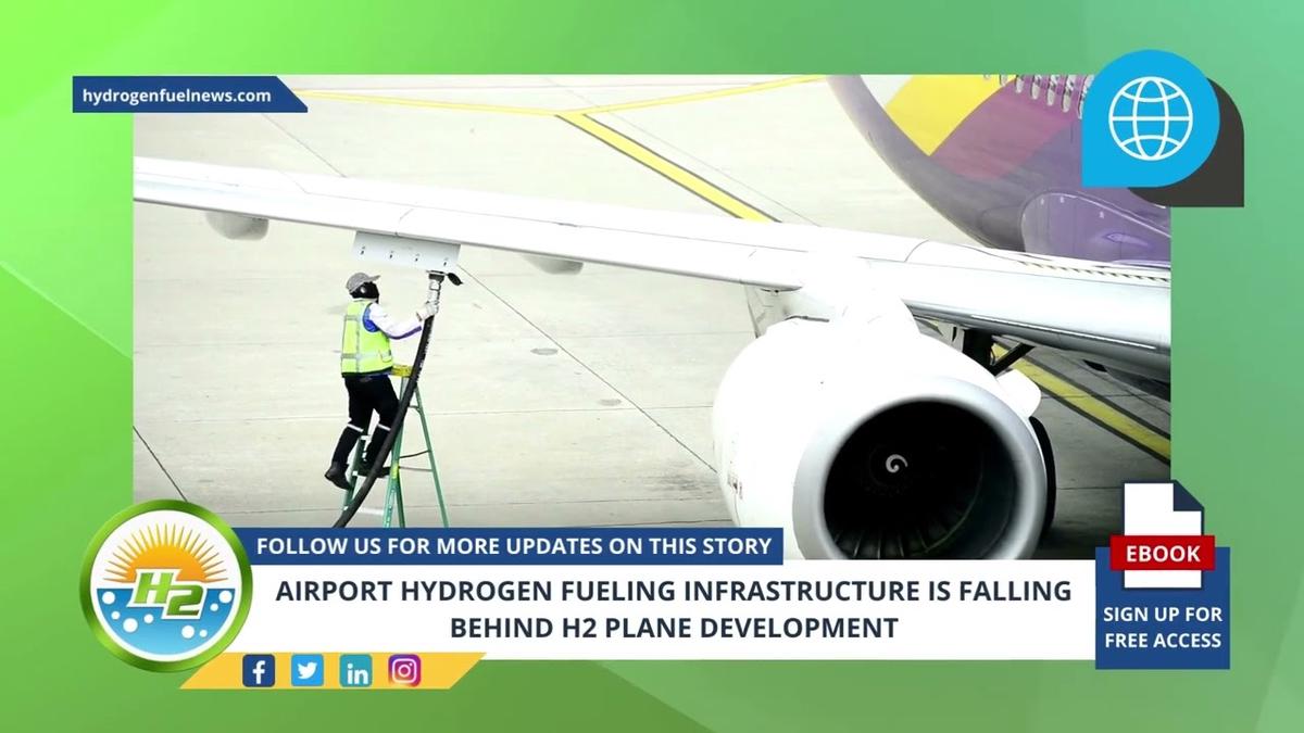 'Video thumbnail for Airport Hydrogen Fueling Infrastructure Is Falling Behind H2 Plane Development'