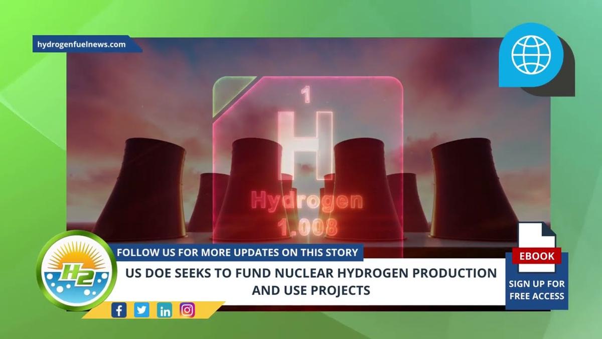 'Video thumbnail for US DoE seeks to fund nuclear hydrogen production and use projects'