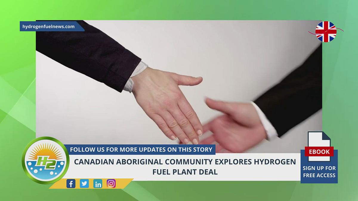 'Video thumbnail for Hydrogen News - Canadian Aboriginal community explores hydrogen fuel plant deal'